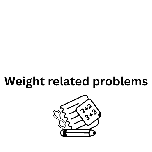 Weight related problems